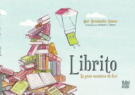 LIBRITO.LA GRAN AVENTURA DE LEER | 9788418789045 | HERNÁNDEZ GÓMEZ,MAR | Llibreria Geli - Llibreria Online de Girona - Comprar llibres en català i castellà