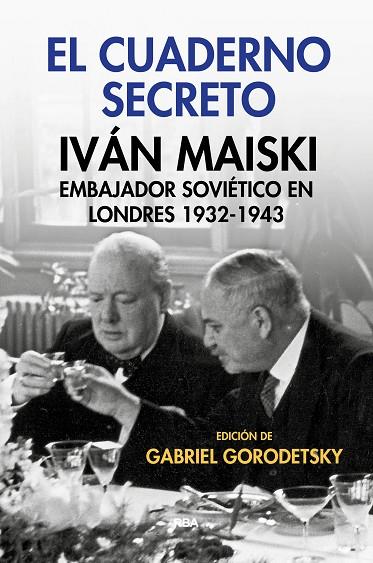 EL CUADERNO SECRETO EMBAJADOR SOVIÉTICO EN LONDRES 1932-1943 | 9788490567555 | GORODETSKY,GABRIEL | Llibreria Geli - Llibreria Online de Girona - Comprar llibres en català i castellà