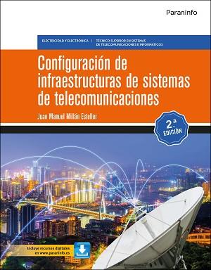 CONFIGURACIÓN DE INFRAESTRUCTURAS DE SISTEMAS DE TELECOMUNICACIONES(2.ª EDICIÓN) | 9788413660868 | MILLAN ESTELLER,JUAN MANUEL | Llibreria Geli - Llibreria Online de Girona - Comprar llibres en català i castellà