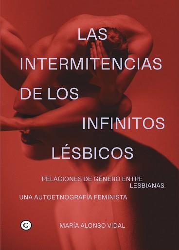 LAS INTERMITENCIAS DE LOS INFINITOS LÉSBICOS | 9788418501524 | ALONSO VIDAL,MARIA | Llibreria Geli - Llibreria Online de Girona - Comprar llibres en català i castellà