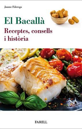 EL BACALLÀ.RECEPTES,CONSELLS I HISTÒRIA | 9788417116460 | FÀBREGA,JAUME | Llibreria Geli - Llibreria Online de Girona - Comprar llibres en català i castellà