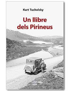 UN LLIBRE DELS PIRINEUS | 9788416260430 | TUCHOLSKY,KURT | Llibreria Geli - Llibreria Online de Girona - Comprar llibres en català i castellà