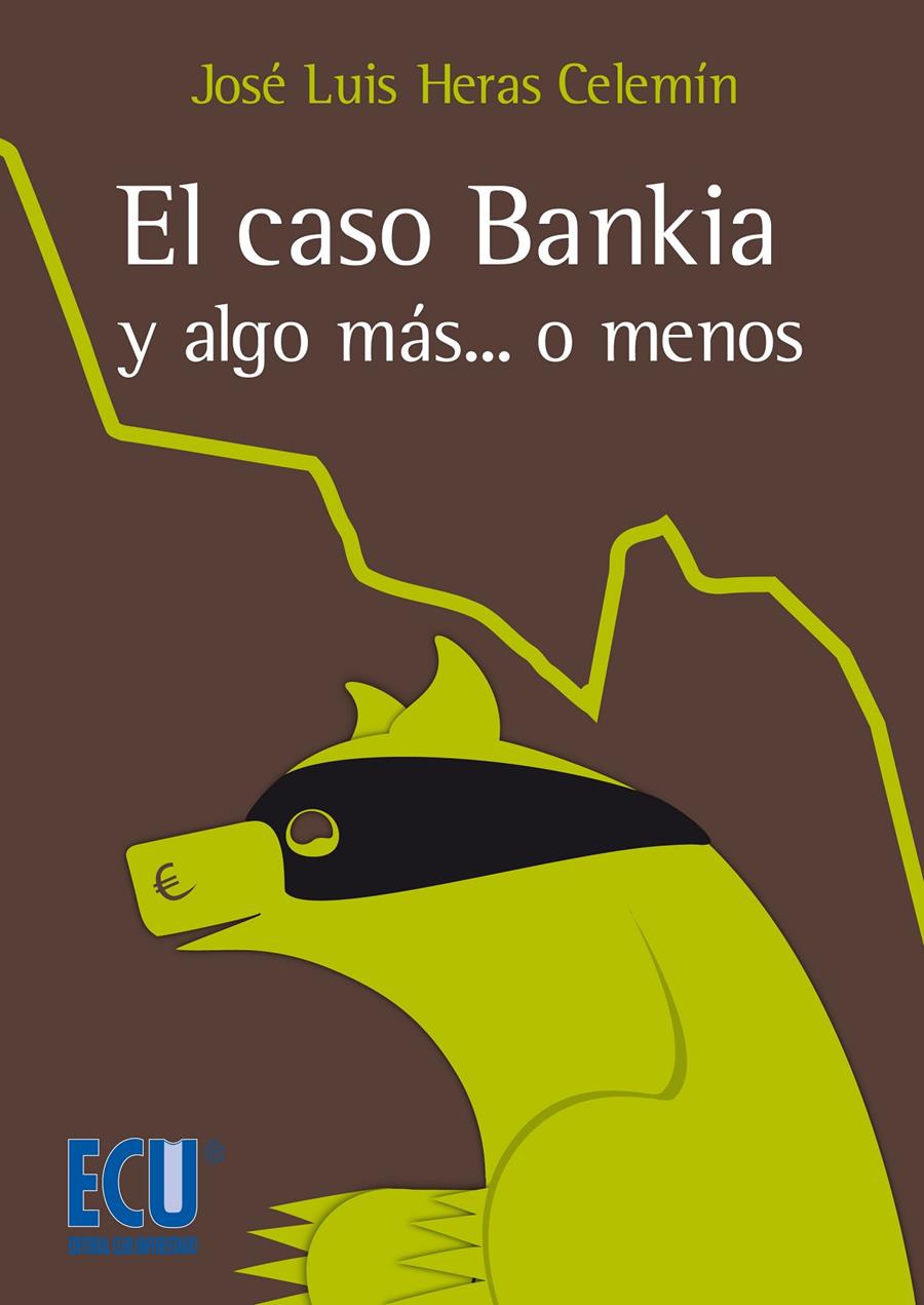 EL CASO BANKIA Y ALGO MÁS... O MENOS | 9788415787778 | HERAS CELEMÍN,JOSÉ LUIS | Libreria Geli - Librería Online de Girona - Comprar libros en catalán y castellano