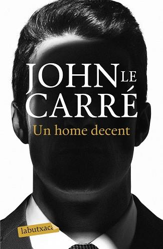 UN HOME DECENT | 9788418572036 | LE CARRÉ,JOHN | Llibreria Geli - Llibreria Online de Girona - Comprar llibres en català i castellà