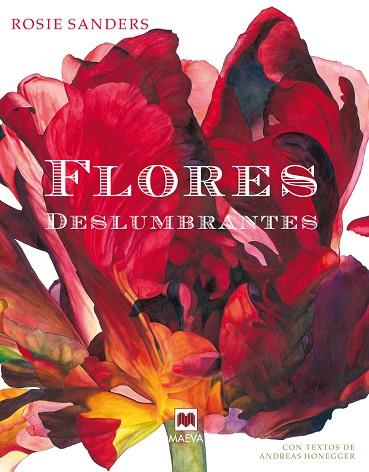 FLORES DESLUMBRANTES  | 9788416363421 | SANDERS,ROSIE/HONEGGER,ANDREAS (TEXT) | Llibreria Geli - Llibreria Online de Girona - Comprar llibres en català i castellà