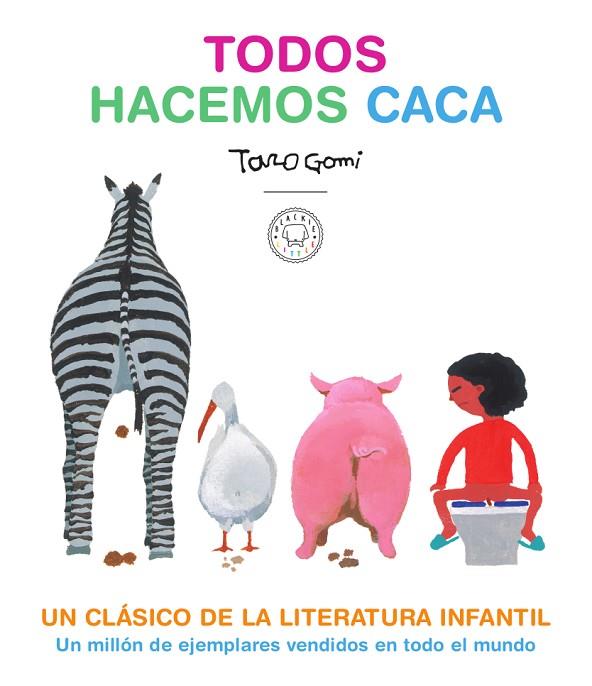 TODOS HACEMOS CACA | 9788417552619 | GOMI,TARO | Llibreria Geli - Llibreria Online de Girona - Comprar llibres en català i castellà