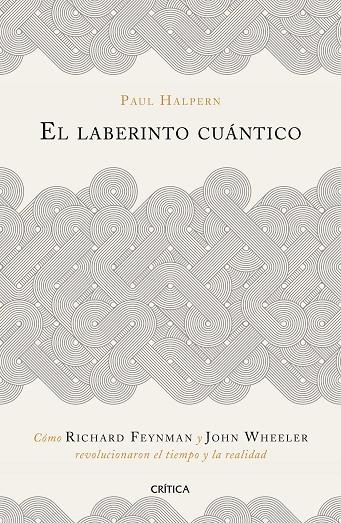 EL LABERINTO CUÁNTICO | 9788491990918 | HALPERN,PAUL | Llibreria Geli - Llibreria Online de Girona - Comprar llibres en català i castellà