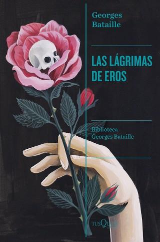 LAS LÁGRIMAS DE EROS | 9788411073059 | BATAILLE,GEORGES | Llibreria Geli - Llibreria Online de Girona - Comprar llibres en català i castellà