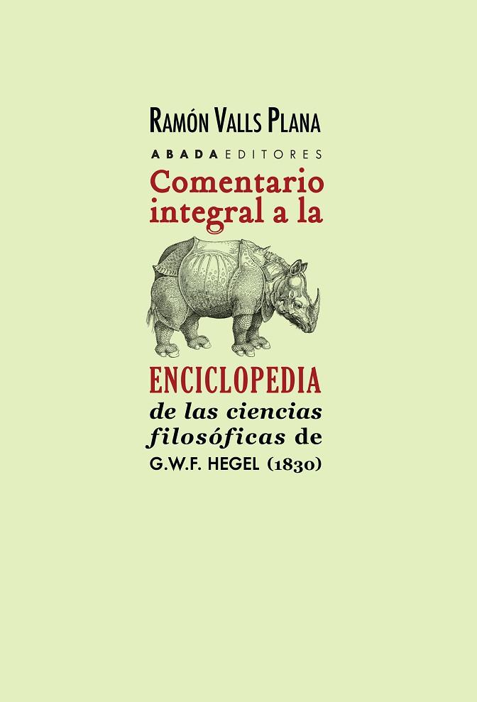 COMENTARIO INTEGRAL A LA ENCICLOPEDIA DE LAS CIENCIAS FILOSÓFICAS DE G.W.F. HEGEL | 9788416160761 | VALLS PLANA,RAMÓN | Llibreria Geli - Llibreria Online de Girona - Comprar llibres en català i castellà