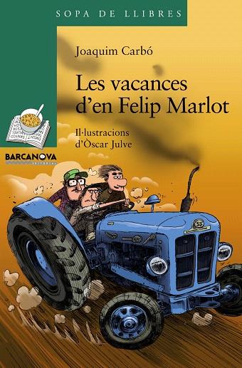 LES VACANCES D'EN FELIP MARLOT | 9788448931322 | CARBÓ,JOAQUIM/JULVE,ÒSCAR (IL) | Llibreria Geli - Llibreria Online de Girona - Comprar llibres en català i castellà