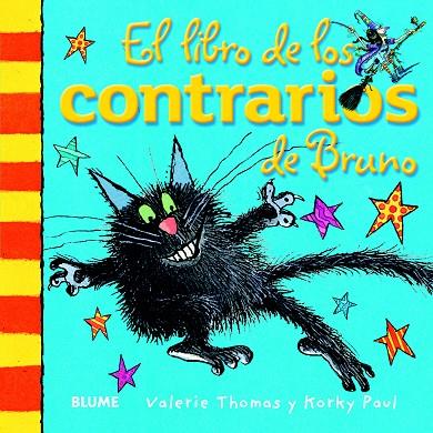EL LIBRO DE LOS CONTRARIOS DE BRUNO | 9788498017519 | THOMAS,VALERIE/PAUL,KORKY | Llibreria Geli - Llibreria Online de Girona - Comprar llibres en català i castellà