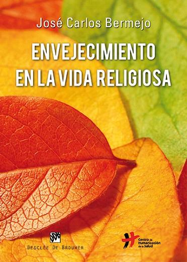 ENVEJECIMIENTO EN LA VIDA RELIGIOSA | 9788433026392 | BERMEJO HIGUERA,JOSÉ CARLOS | Llibreria Geli - Llibreria Online de Girona - Comprar llibres en català i castellà