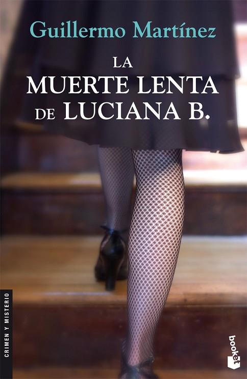 LA MUERTE LENTA DE LUCIANA B. | 9788423341030 | MARTINEZ,GUILLERMO | Llibreria Geli - Llibreria Online de Girona - Comprar llibres en català i castellà