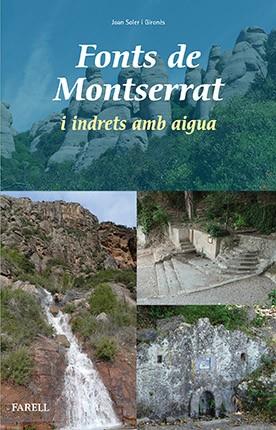 FONTS DE MONTSERRAT I INDRETS AMB AIGUA | 9788492811915 | SOLER I GIRONÈS,JOAN | Llibreria Geli - Llibreria Online de Girona - Comprar llibres en català i castellà