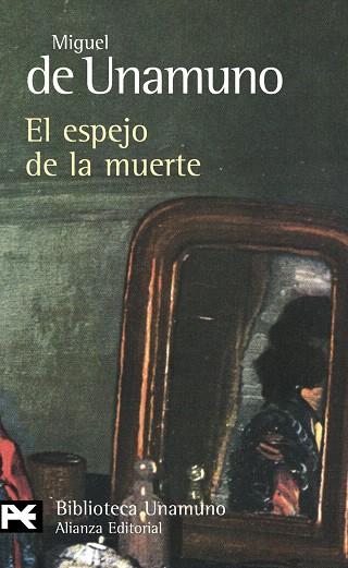 EL ESPEJO DE LA MUERTE | 9788420682600 | UNAMUNO,MIGUEL DE | Libreria Geli - Librería Online de Girona - Comprar libros en catalán y castellano