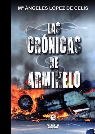LAS CRONICAS DE ARMIKELO | 9788497007948 | LOPEZ DE CELI.M.ANGELES | Llibreria Geli - Llibreria Online de Girona - Comprar llibres en català i castellà
