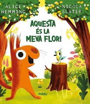 AQUESTA ÉS LA MEVA FLOR! | 9788418749797 | HEMMING,ALICE | Llibreria Geli - Llibreria Online de Girona - Comprar llibres en català i castellà