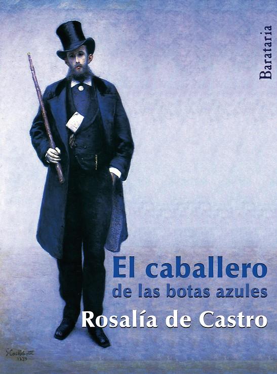 EL CABALLERO DE LAS BOTAS AZULES | 9788492979486 | DE CASTRO, ROSALÍA | Llibreria Geli - Llibreria Online de Girona - Comprar llibres en català i castellà