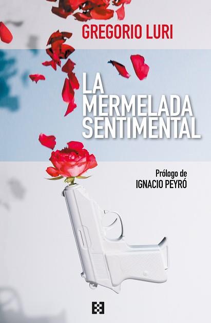 LA MERMELADA SENTIMENTAL | 9788413390673 | LURI,GREGORIO | Llibreria Geli - Llibreria Online de Girona - Comprar llibres en català i castellà