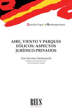 AIRE,VIENTO Y PARQUES EÓLICOS.ASPECTOS JURÍDICO-PRIVADOS | 9788429022810 | SERRANO SANTAMARÍA,ANA | Llibreria Geli - Llibreria Online de Girona - Comprar llibres en català i castellà