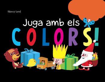 JUGA AMB ELS COLORS! | 9788492671021 | DIVERSOS AUTORS/THIERRY LAVAL | Llibreria Geli - Llibreria Online de Girona - Comprar llibres en català i castellà