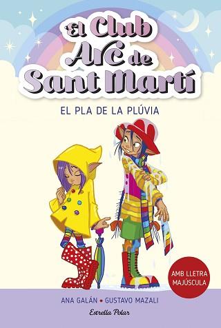 EL CLUB ARC DE SANT MARTÍ-5.EL PLA DE LA PLÚVIA | 9788413896854 | GALÁN,ANA | Llibreria Geli - Llibreria Online de Girona - Comprar llibres en català i castellà