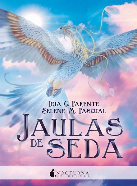 JAULAS DE SEDA | 9788416858699 | PARENTE,IRIA/PASCUAL,SELENE | Llibreria Geli - Llibreria Online de Girona - Comprar llibres en català i castellà