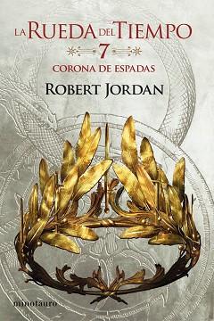 LA CORONA DE ESPADAS.7 | 9788445007068 | JORDAN, ROBERT | Llibreria Geli - Llibreria Online de Girona - Comprar llibres en català i castellà