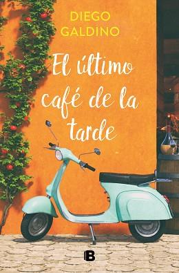EL ÚLTIMO CAFÉ DE LA TARDE | 9788466670098 | GALDINO,DIEGO | Llibreria Geli - Llibreria Online de Girona - Comprar llibres en català i castellà