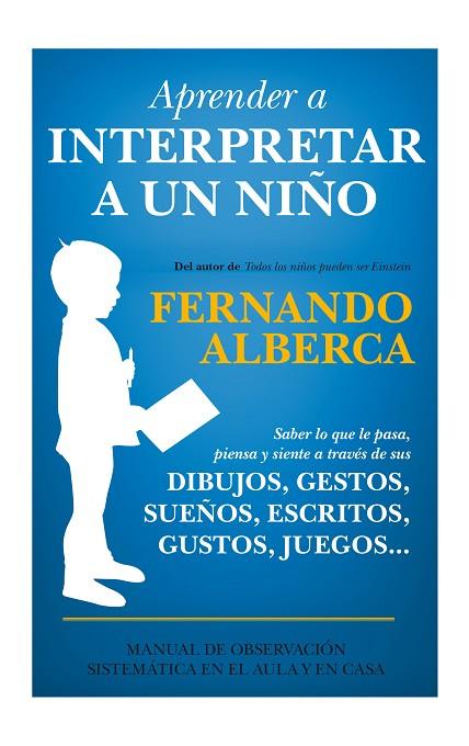 APRENDER A INTERPRETAR A UN NIÑO | 9788415943525 | ALBERCA DE CASTRO,FERNANDO | Llibreria Geli - Llibreria Online de Girona - Comprar llibres en català i castellà