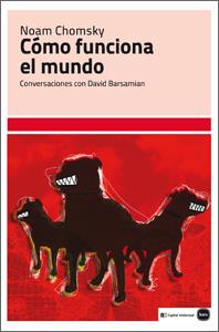 COMO FUNCIONA EL MUNDO.CONVERSACIONES CON DAVID BARSAMIAN | 9788492946464 | CHOMSKY,NOAM | Llibreria Geli - Llibreria Online de Girona - Comprar llibres en català i castellà