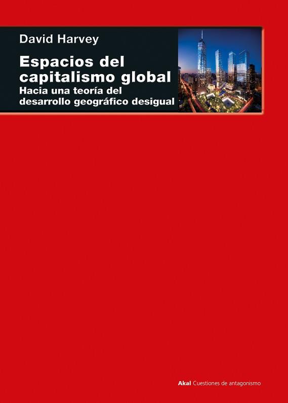 ESPACIOS DEL CAPITALISMO GLOBAL | 9788446050292 | HARVEY,DAVID | Llibreria Geli - Llibreria Online de Girona - Comprar llibres en català i castellà