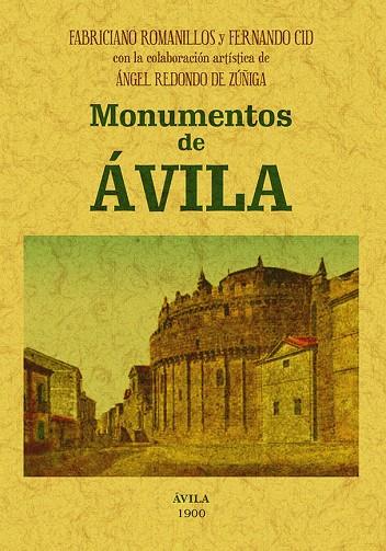 MONUMENTOS DE ÁVILA | 9788490015780 | ROMANILLOS,FABRICIANO/CID,FERNANDO | Llibreria Geli - Llibreria Online de Girona - Comprar llibres en català i castellà