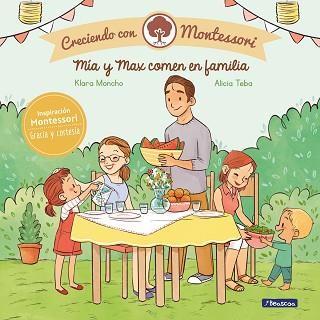 MÍA Y MAX COMEN EN FAMILIA(CRECIENDO CON MONTESSORI) | 9788448855437 | MONCHO,KLARA/TEBA,ALICIA | Llibreria Geli - Llibreria Online de Girona - Comprar llibres en català i castellà