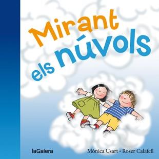 MIRANT ELS NÚVOLS | 9788424658236 | USART,MÒNICA/CALAFELL,ROSER | Llibreria Geli - Llibreria Online de Girona - Comprar llibres en català i castellà