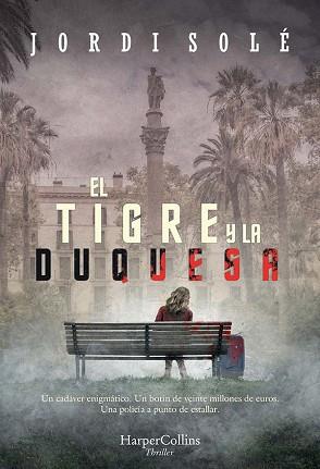 EL TIGRE Y LA DUQUESA | 9788491394358 | SOLÉ,JORDI | Llibreria Geli - Llibreria Online de Girona - Comprar llibres en català i castellà