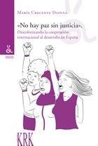 NO HAY PAZ SIN JUSTICIA | 9788483675502 | CRESCENTE DAPENA, MARÍA | Llibreria Geli - Llibreria Online de Girona - Comprar llibres en català i castellà