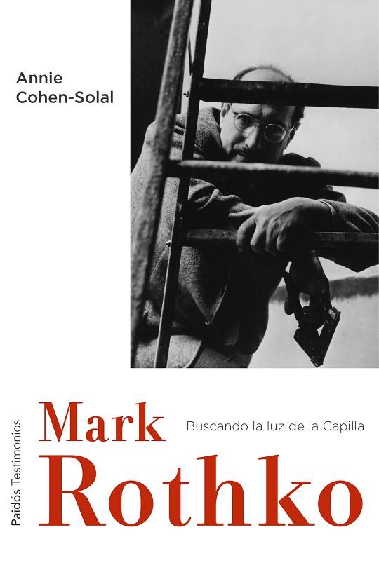 MARK ROTHKO.BUSCANDO LA LUZ DE LA CAPILLA | 9788449331961 | COHEN-SOLAL,ANNIE | Llibreria Geli - Llibreria Online de Girona - Comprar llibres en català i castellà