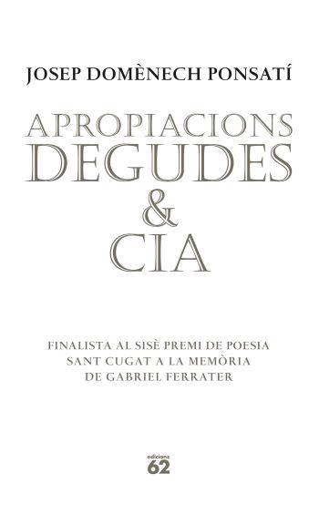 APROPIACIONS DEGUDES & CIA | 9788429760538 | DOMENECH PONSATI,JOSEP | Llibreria Geli - Llibreria Online de Girona - Comprar llibres en català i castellà