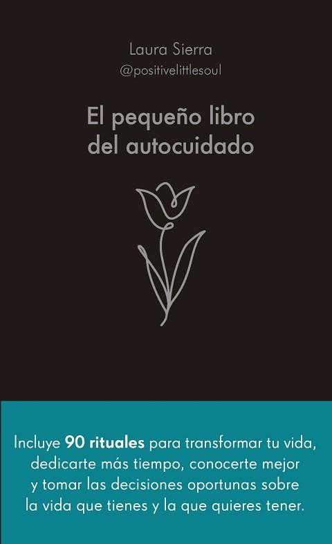 EL PEQUEÑO LIBRO DEL AUTOCUIDADO | 9788413442686 | SIERRA,LAURA | Llibreria Geli - Llibreria Online de Girona - Comprar llibres en català i castellà