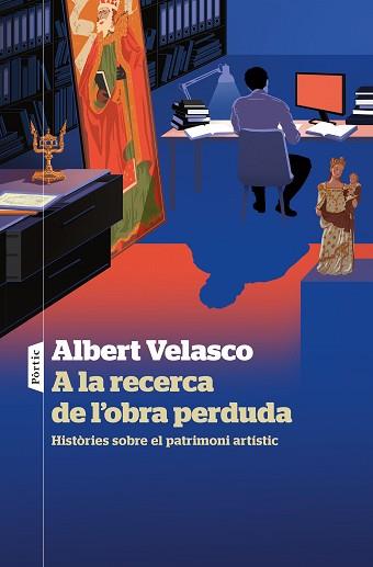 A LA RECERCA DE L'OBRA PERDUDA | 9788498095333 | VELASCO,ALBERT | Libreria Geli - Librería Online de Girona - Comprar libros en catalán y castellano