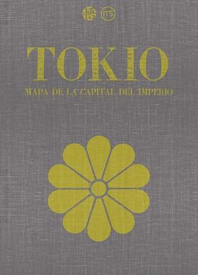 TOKIO.MAPA DE LA CAPITAL DEL IMPERIO | 9788494539299 | Llibreria Geli - Llibreria Online de Girona - Comprar llibres en català i castellà