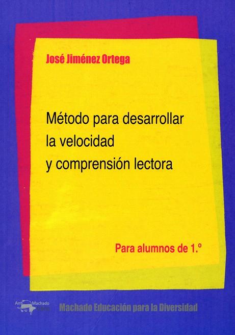MÉTODO PARA DESARROLLAR LA VELOCIDAD Y COMPRENSIÓN LECTORA | 9788477742913 | JIMÉNEZ ORTEGA,JOSÉ | Libreria Geli - Librería Online de Girona - Comprar libros en catalán y castellano