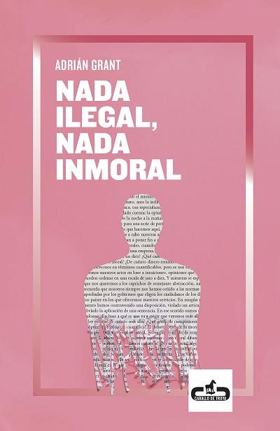 NADA ILEGAL,NADA INMORAL | 9788417417215 | GRANT,ADRIÁN | Llibreria Geli - Llibreria Online de Girona - Comprar llibres en català i castellà