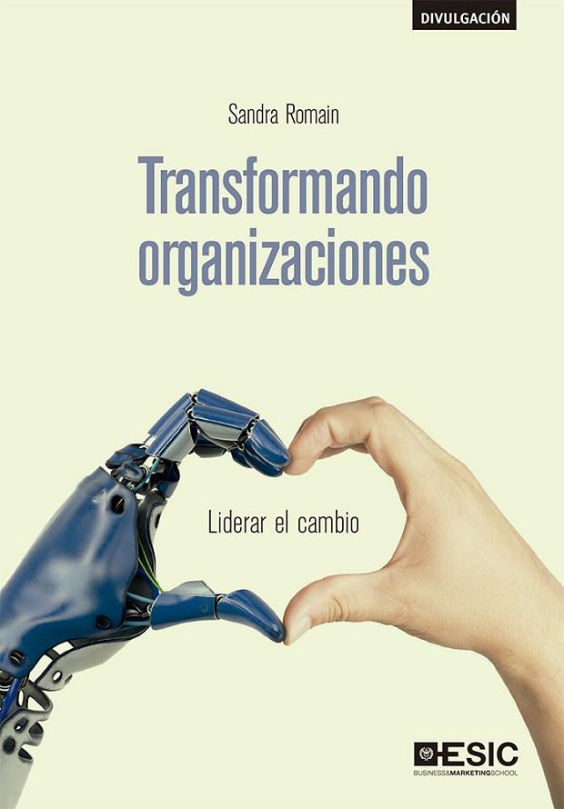 TRANSFORMANDO ORGANIZACIONES.LIDERAR EL CAMBIO | 9788417914066 | ROMAIN,SANDRA | Llibreria Geli - Llibreria Online de Girona - Comprar llibres en català i castellà