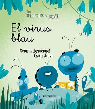 EL VIRUS BLAU | 9788418592003 | ARMENGOL MORELL,GEMMA | Llibreria Geli - Llibreria Online de Girona - Comprar llibres en català i castellà