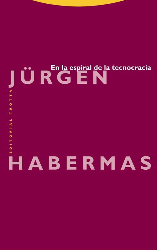EN LA ESPIRAL DE LA TECNOCRACIA | 9788498796438 | HABERMAS,JÜRGEN | Llibreria Geli - Llibreria Online de Girona - Comprar llibres en català i castellà