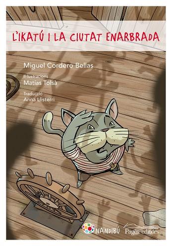L'IKATÚ I LA CIUTAT ENARBRADA | 9788413030258 | CORDERO BELLAS,MIGUEL | Llibreria Geli - Llibreria Online de Girona - Comprar llibres en català i castellà