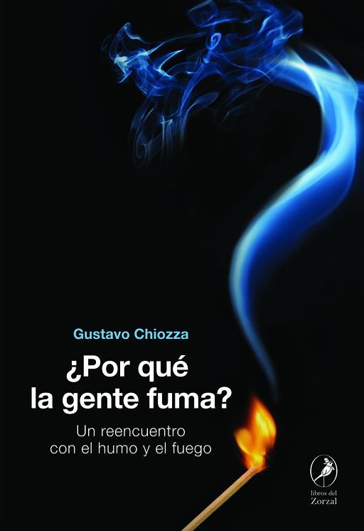 POR QUÉ LA GENTE FUMA? | 9788481989892 | CHIOZZA,GUSTAVO | Llibreria Geli - Llibreria Online de Girona - Comprar llibres en català i castellà