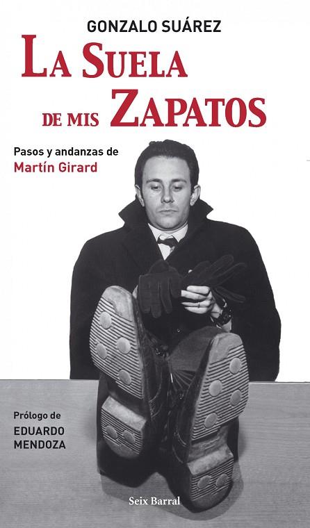 LA SUELA DE MIS ZAPATOS | 9788432296659 | SUAREZ,GONZALO | Llibreria Geli - Llibreria Online de Girona - Comprar llibres en català i castellà